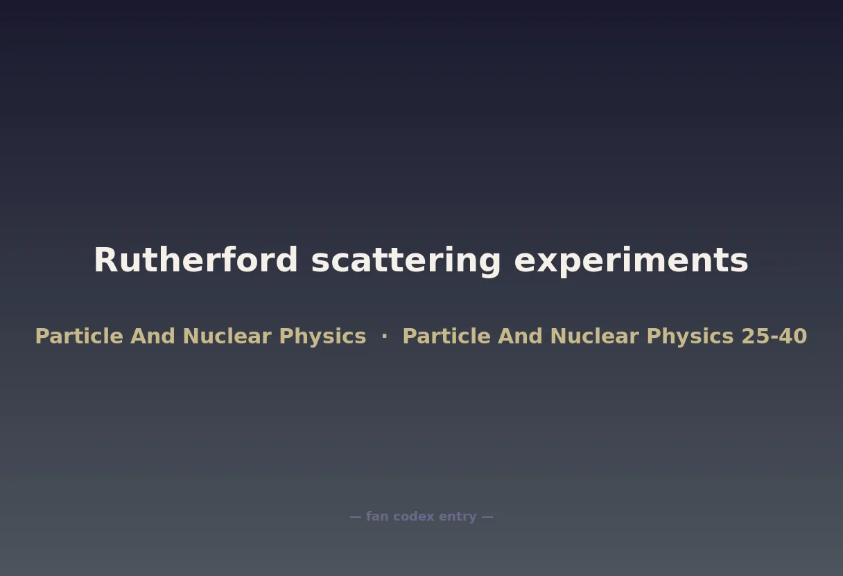 Rutherford scattering experiments